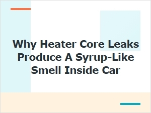 The Sweet Smell of a Heater Core Leak