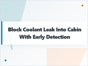 Early Detection Prevents Block Coolant Cabin Leaks
